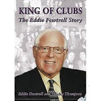Konge av klubber: Eddie Fewtrell historien