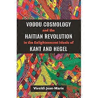Vodou Kosmologi og den haitiske revolusjonen i opplysningsidealene Kant og Hegel