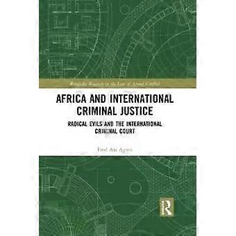 Afrika og internasjonal strafferettspleie Radikale onder og den internasjonale strafferettspleien - Fred Agwu