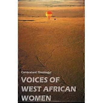Contextual Theology Voices Of West Of West African Women - Meehyun Chung