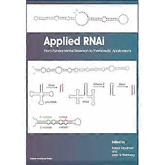Applied RNAi from Fundamental Research to Therapeutic Applications