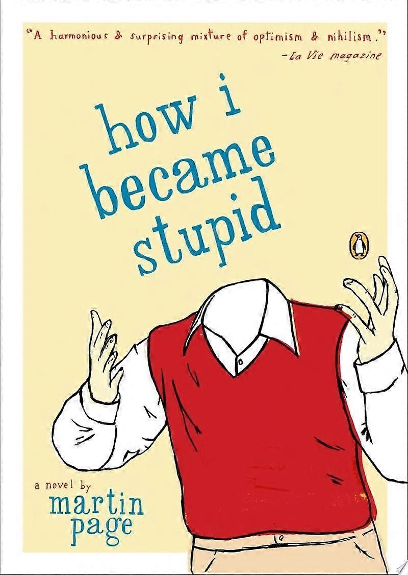 How i became stupid