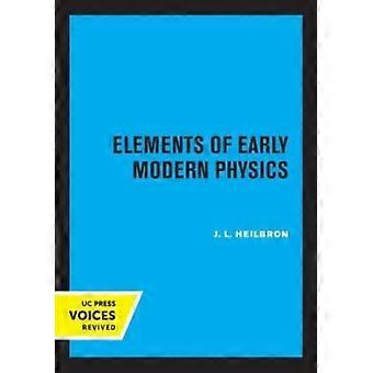 Elements Of Early Modern Physics - J. L. Heilbron - Paperback - en Book