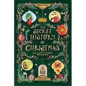 The secret history of christmas take a festive journey through time