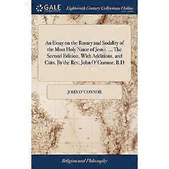 An Essay On The Rosary And Sodality Of The Most Holy Name Of Jesus. The Secon - John O'Connor - Hardcover - en Book