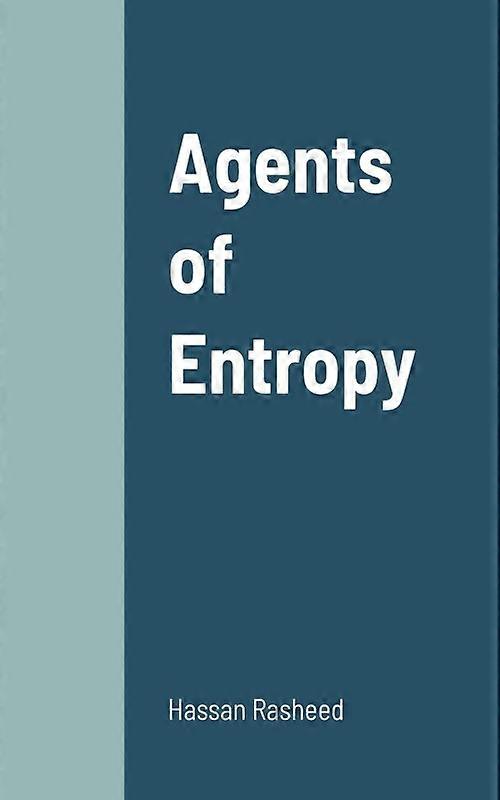 Agents Of Entropy