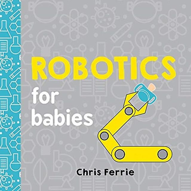 Robotics For Babies by Chris Ferrie Paperback Book