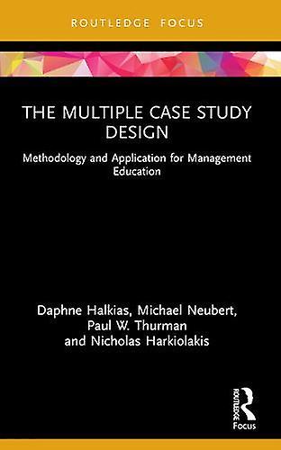 The Multiple Case Study Design - Nicholas Harkiolakis - Paperback - English Book - Research methods: general