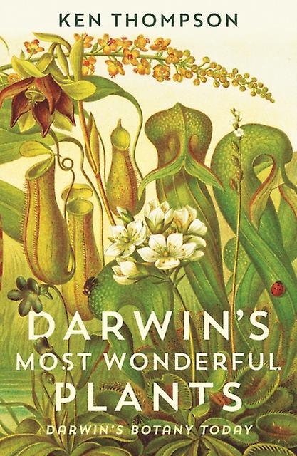 Darwins Most Wonderful Plants by Ken Thompson Paperback