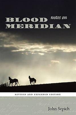 Notes On Blood Meridian by John Sepich Paperback