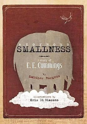 Enormous Smallness by Matthew Burgess Hardback Book