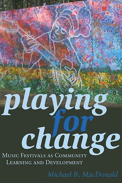 Playing For Change by Michael B. MacDonald Paperback Book