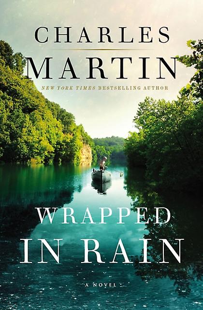The Wrapped In Rain - Charles Martin