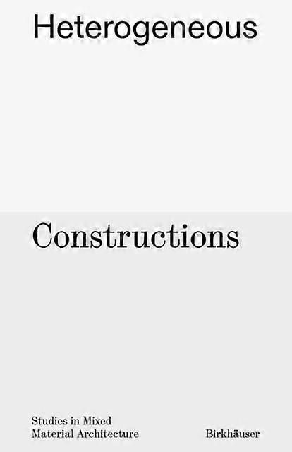 Heterogeneous Constructions by Aaron Forrest Paperback