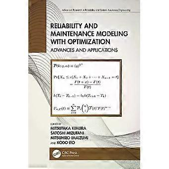 Reliability And Maintenance Modeling With Optimization Advances And Applications - Taylor & Francis Ltd