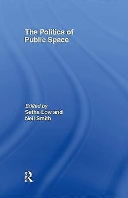The Politics of Public Space