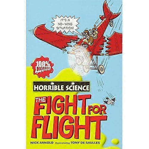 Fearsome Fight for Flight (Horrible Science)
