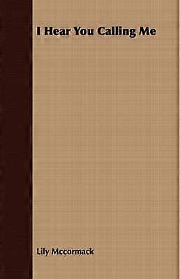 I Hear You Calling Me