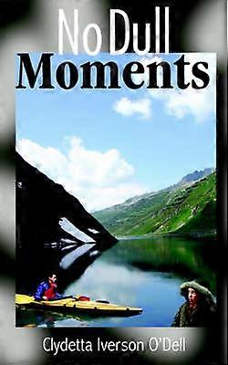 No Dull Moments