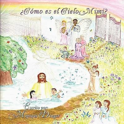 'Como Es El Cielo Mimi?