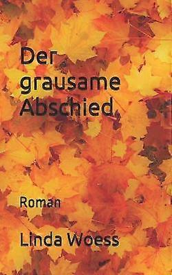 Der grausame Abschied