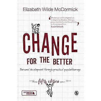 Change for the Better Personal development through practical psychotherapy