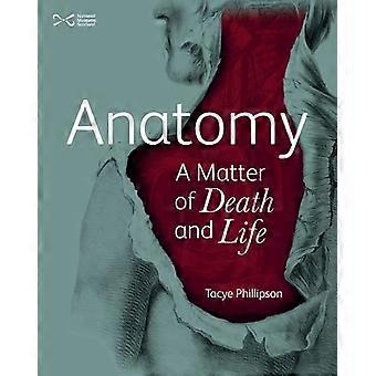 Anatomy A Matter of Death and Life