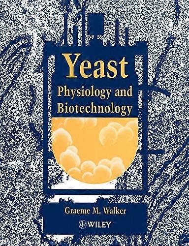 Yeast Physiology and Biotechnology