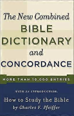 New Combined Bible Dictionary and Concordance