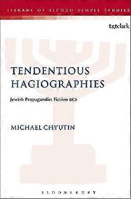 Tendentious Hagiographies