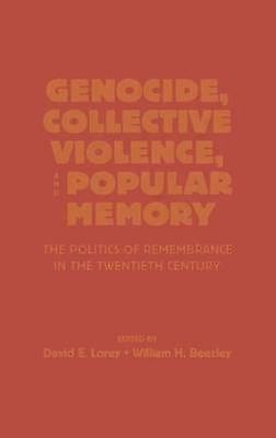 Genocide Collective Violence and Popular Memory