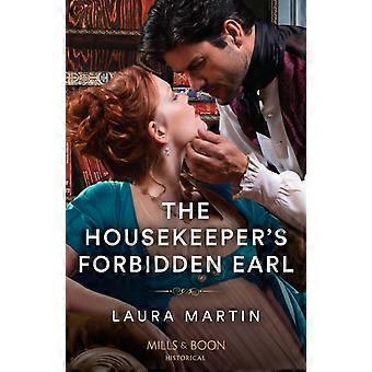 The Housekeepers Forbidden Earl - Laura Martin