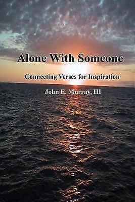 Alone With Someone Connecting Verses For Inspiration