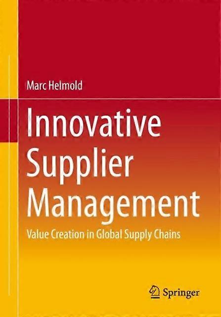 Innovative Supplier Management - Marc Helmold - Purchasing and supply management - Springer - Paperback