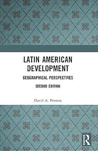 Latin American Development: Geographical Perspectives
