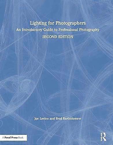 Lighting for Photographers: An Introductory Guide to Professional Photography