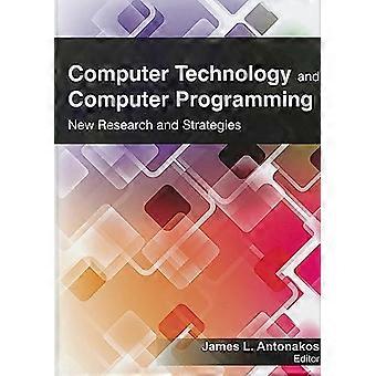 Computer Technology and Computer Programming Research and Strategies