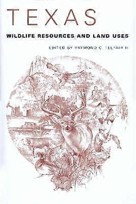 Texas Wildlife Resources and Land Uses