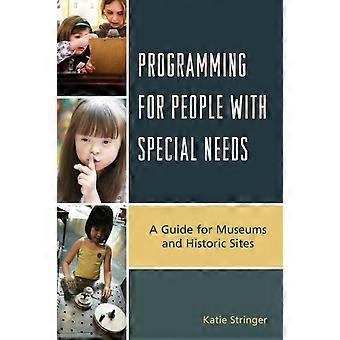 Programação para pessoas com necessidades especiais: um guia para museus e locais históricos - Katie Stringer