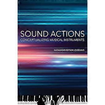 Klangaktionen: Konzeptualisierung von Musikinstrumenten