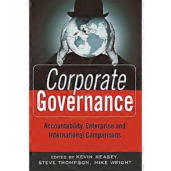 Corporate Governance: Accountability, Enterprise and International Comparisons