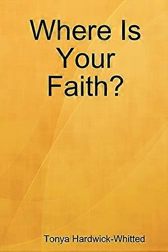 Where Is Your Faith?