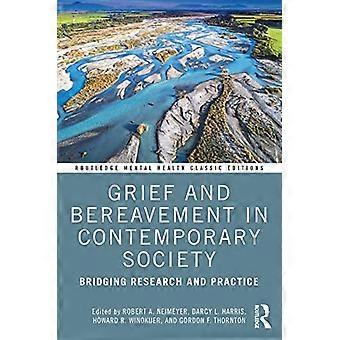 Trauer und Trauer in der heutigen Gesellschaft: Brückenschlag zwischen Forschung und Praxis (Routledge Mental Health Classic Editions)