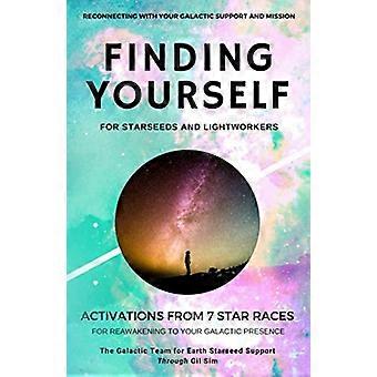 Se trouver soi-même pour les stars et les travailleurs de lumière: activations de 7 races d’étoiles pour se réveiller à votre présence galactique