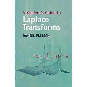 Guide de l'étudiant sur les transformations de Laplace - Daniel Fleisch