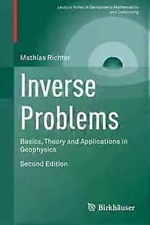 Inverse Problems Basics Theory And Applications In Geophysics - Mathias Richter