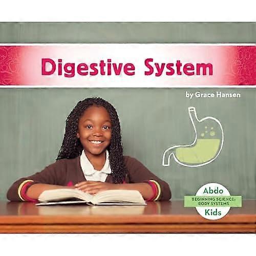 Digestive System (Beginning Science: Body Systems)