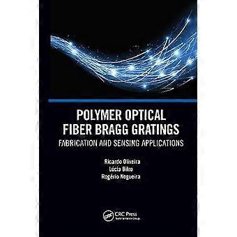 Polymer Optical Fiber Bragg Gratings Fabrication And Sensing Applications - Ricardo Oliveira - Paperback - en Book