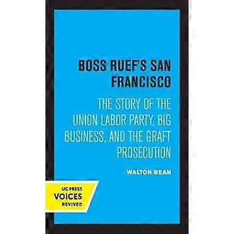 Boss Ruef's San Francisco