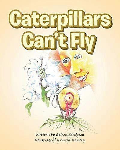 Caterpillars can't fly